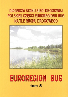 Diagnoza stanu sieci drogowej polskiej części Euroregionu Bug na tle ruchu drogowego